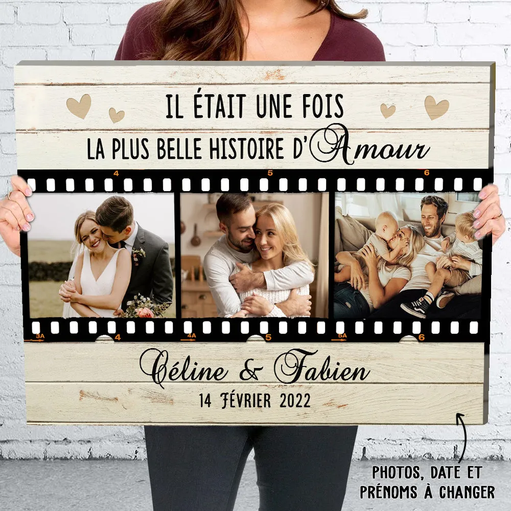 Toile Personnalisée - Il Était Une Fois, La Plus Belle Histoire D‘Amour